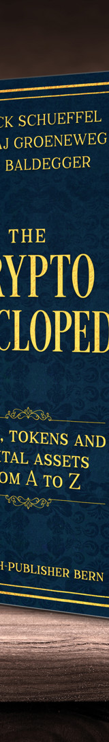 Crypto Encycplopedia. Coins, Tokens and Digital Assets from A to Z. School of Management Fribourg HEG-FR Image de couverture: Crypto Encycplopedia.